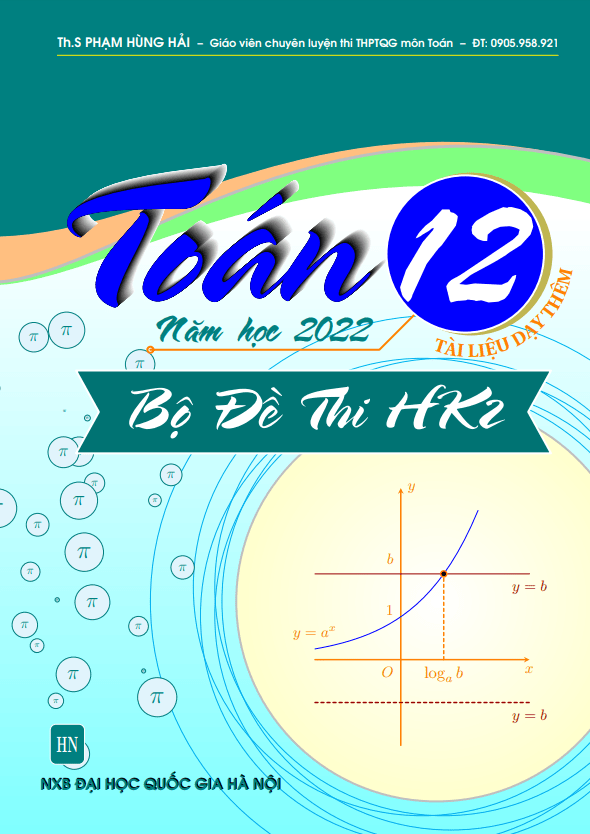 25 đề ôn tập kiểm tra cuối học kì 2 môn Toán 12 năm học 2021 – 2022