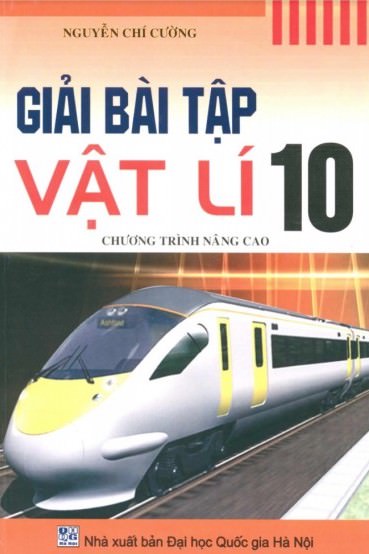 Giải Bài Tập Vật Lý 10 (Nâng Cao)